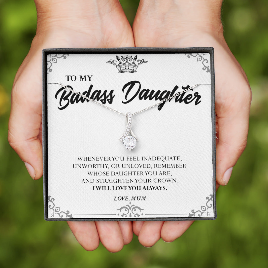 To my Badass Daughter - Alluring Beauty™ Necklace