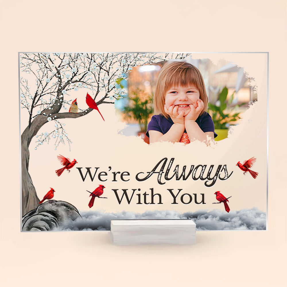 I'm Always With You - Memorial Gift for Loved Ones - Personalized Acrylic Photo Plaque