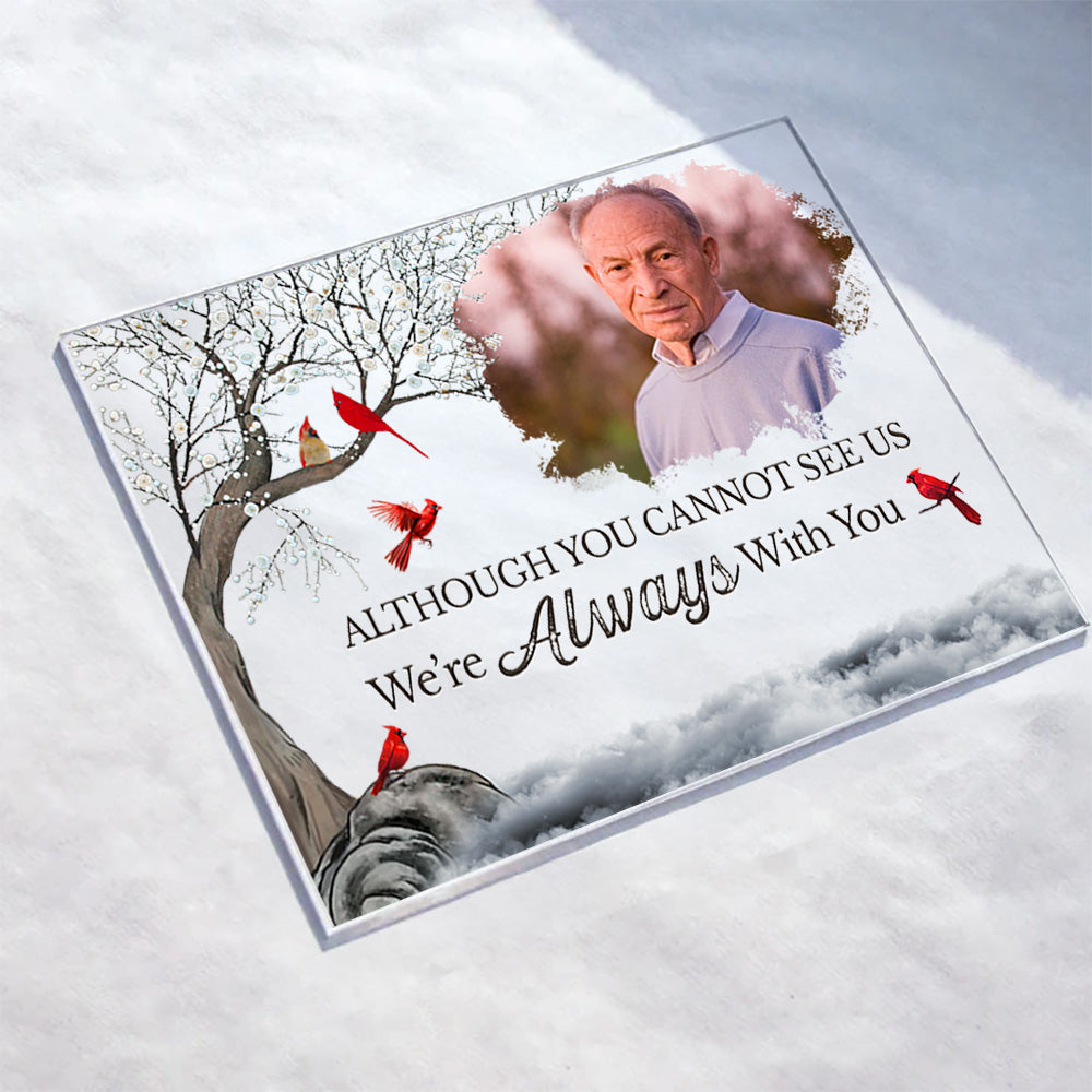 I'm Always With You - Memorial Gift for Loved Ones - Personalized Acrylic Photo Plaque