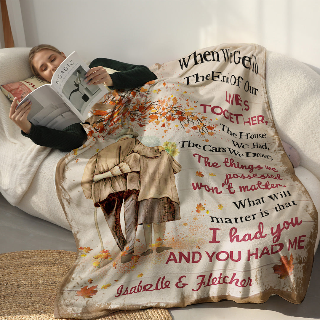 To My Husband/Wife -What Matters Is that I Had You And You Had Me - Personalized Premium Blanket - Ver3™
