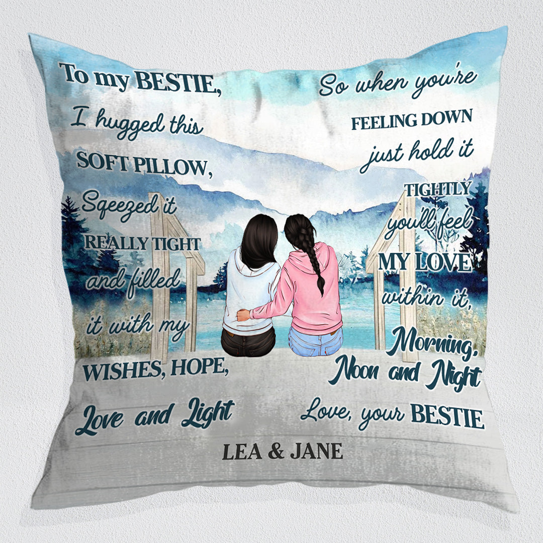 To My Bestie - I Hugged This Soft Pillow - Custom Pillow - Ver 1