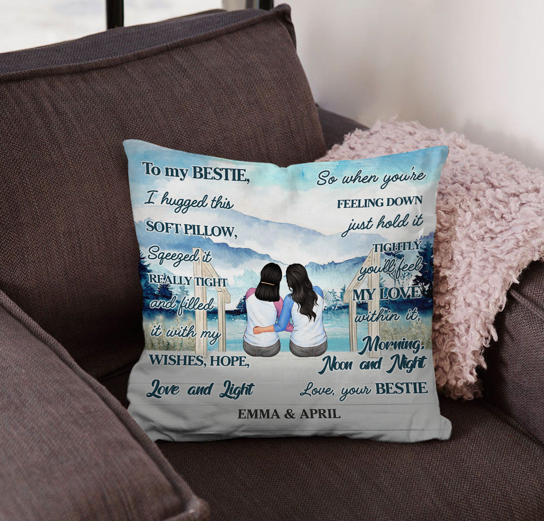 To My Bestie - I Hugged This Soft Pillow - Custom Pillow - Ver 1