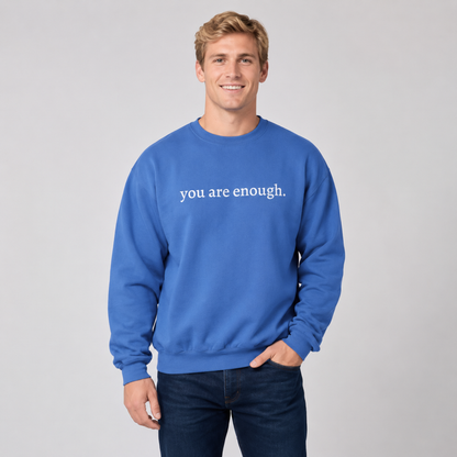 You Are Enough Sweatshirt