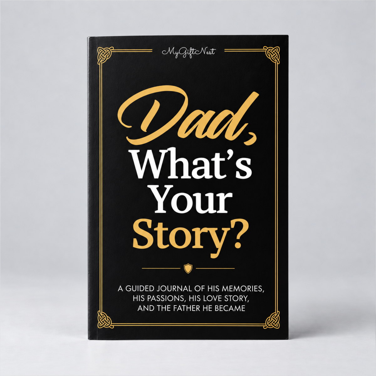 Dad, What’s Your Story? By MyGiftNest