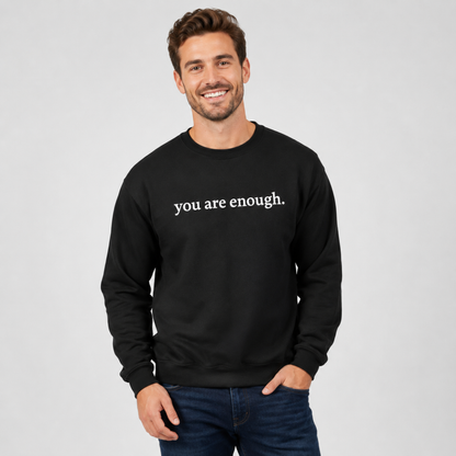 You Are Enough Sweatshirt