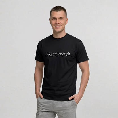 You Are Enough T-shirt