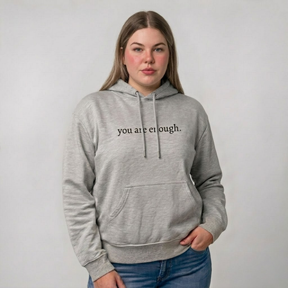 You Are Enough Hoodie