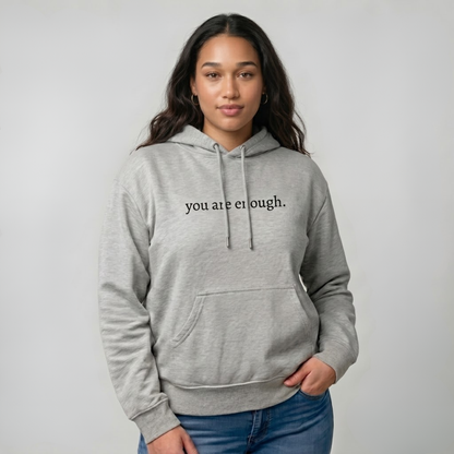 You Are Enough Hoodie