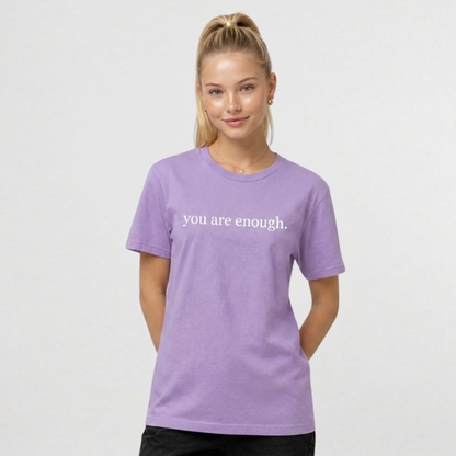 You Are Enough T-shirt