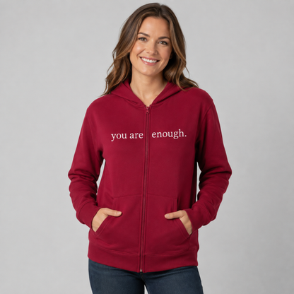 You Are Enough Zip Up Hoodie