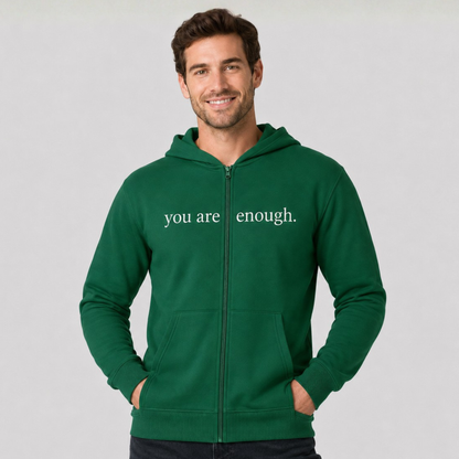 You Are Enough Zip Up Hoodie