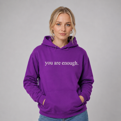 You Are Enough Hoodie