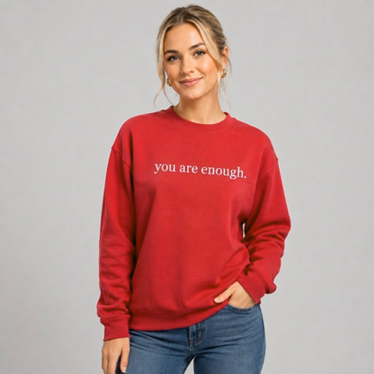 You Are Enough Sweatshirt
